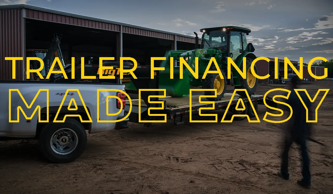 Trailer Financing Made Simple